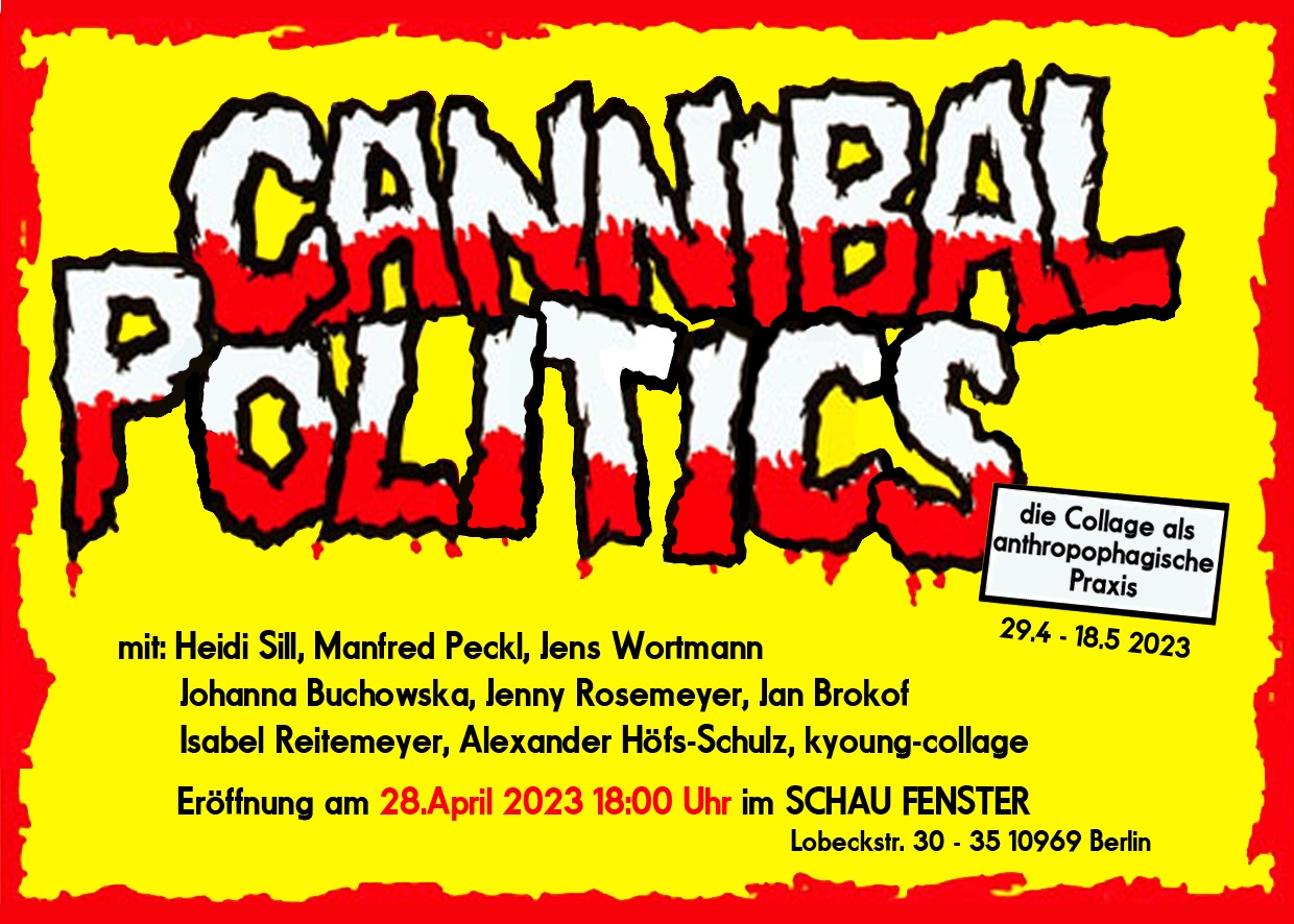 Cannibal Politics - die Collage als anthropophagische Praxis.